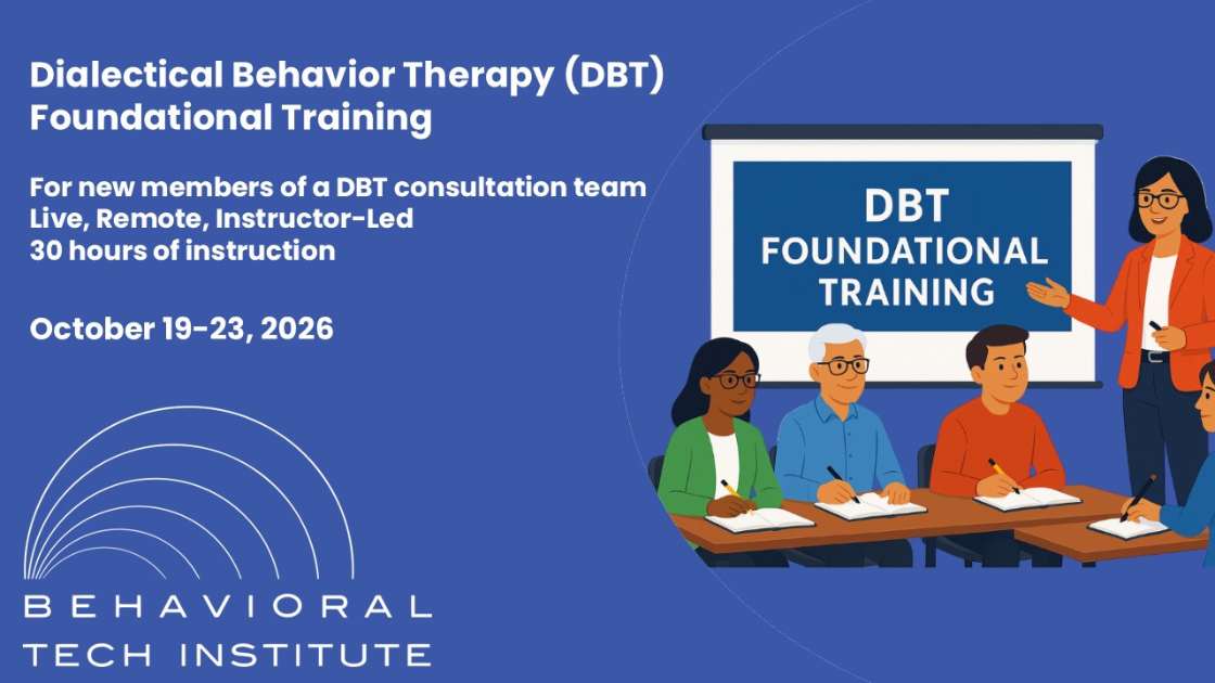 DBT Foundational Training at Behavioral Tech Institute